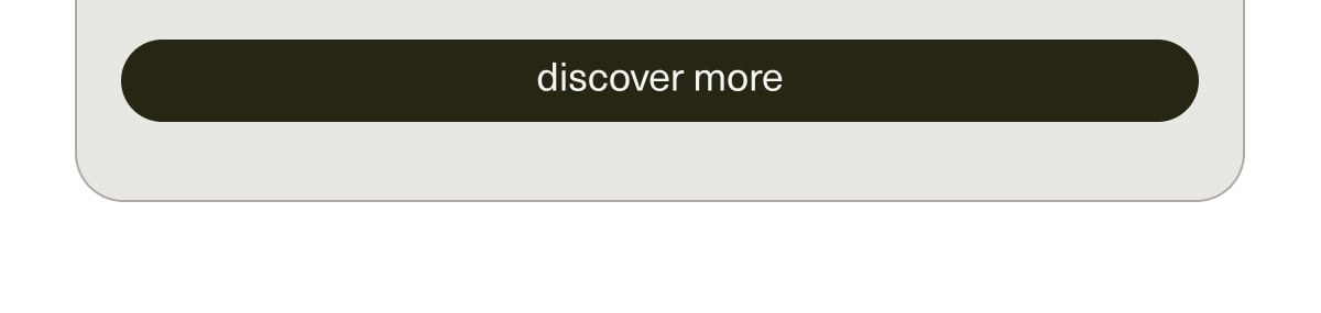 [ discover more ]