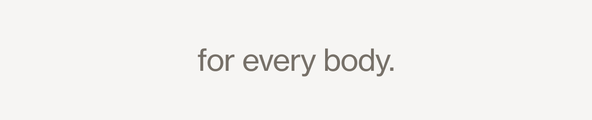 for every body.