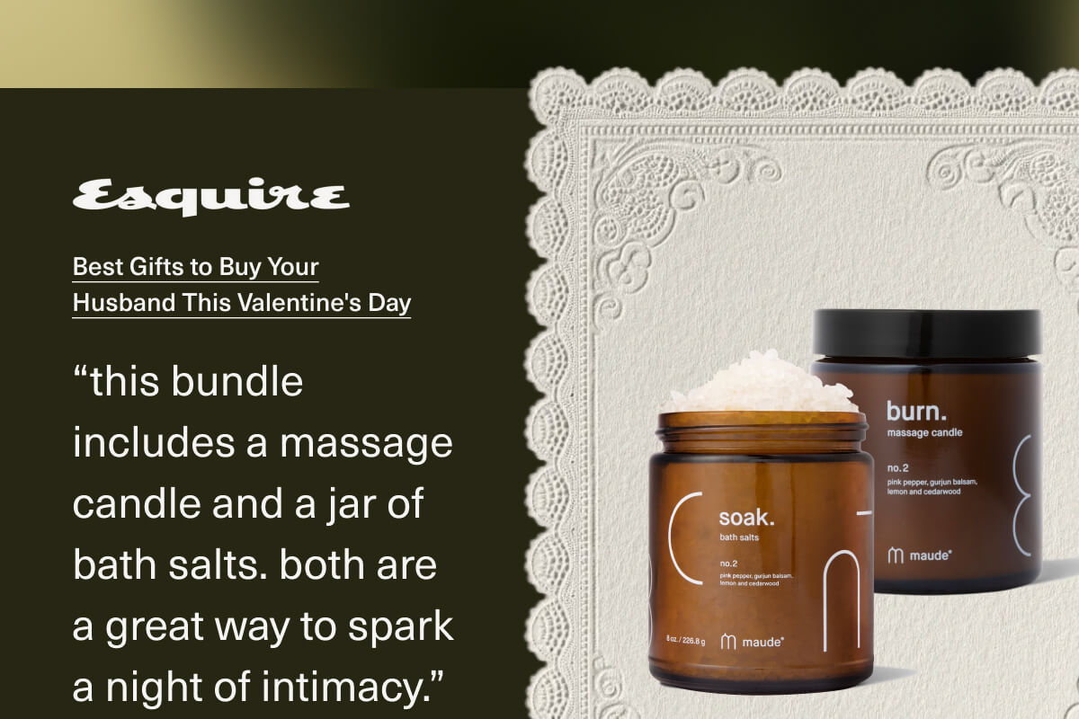 Esquire | Best Gifts to Buy Your Husband This Valentine's Day | “this bundle includes a massage candle and a jar of bath salts. both are a great way to spark a night of intimacy.”