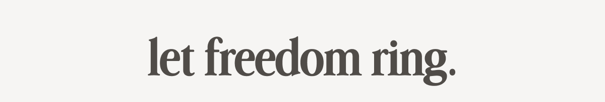 let freedom ring.