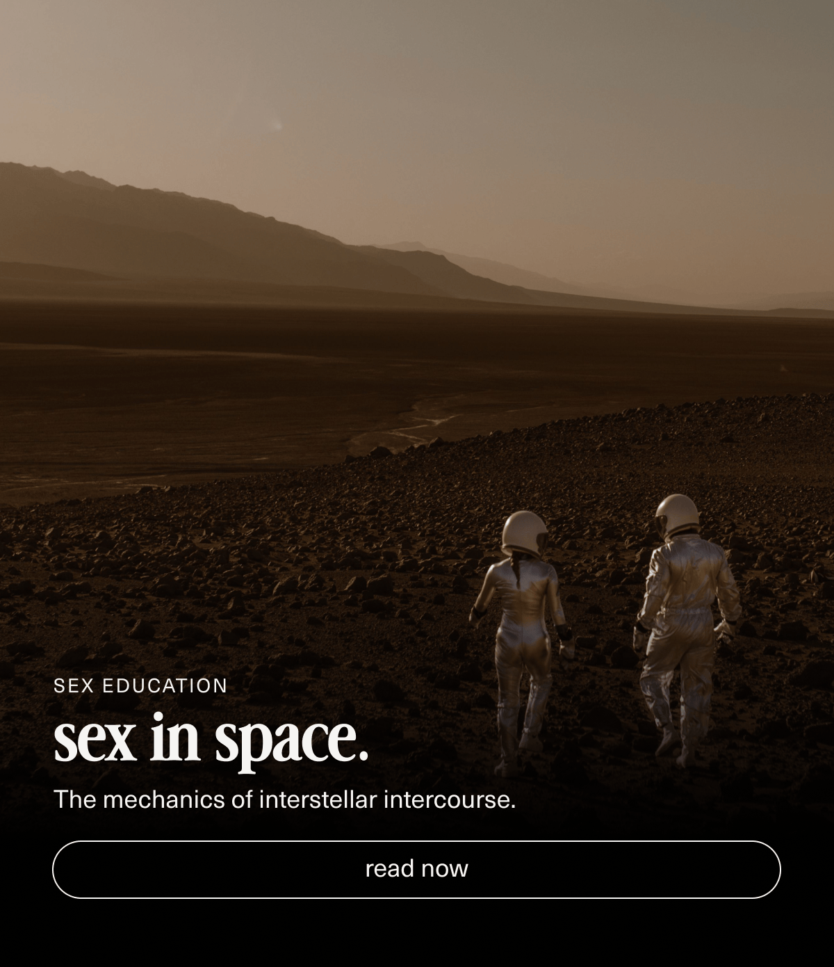 Sex Education | sex in space. | The mechanics of interstellar intercourse. | [ read now ]