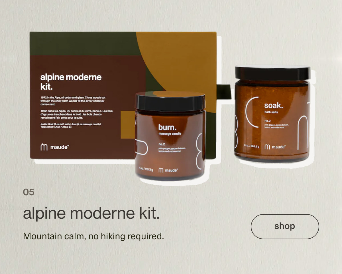 alpine moderne kit. | Mountain calm, no hiking required. | [ shop ]