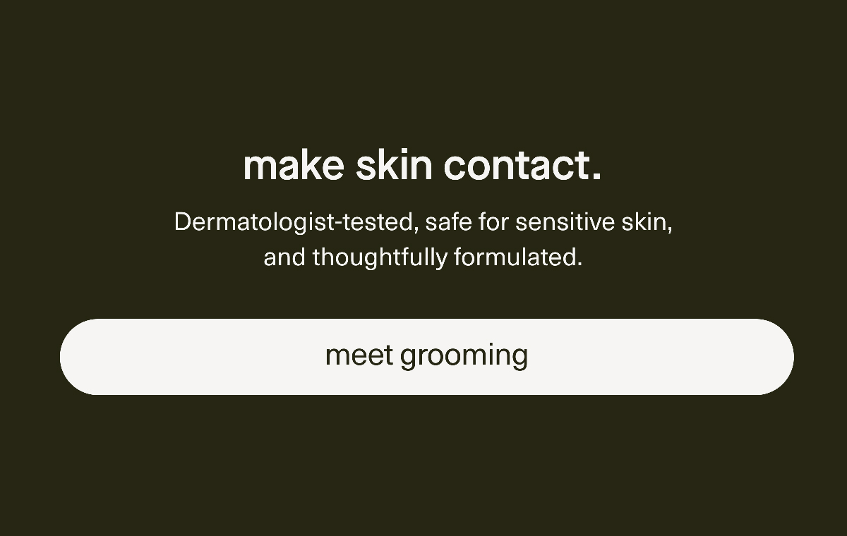 make skin contact. Dermatologist-tested, safe for sensitive skin, and thoughtfully formulated. 