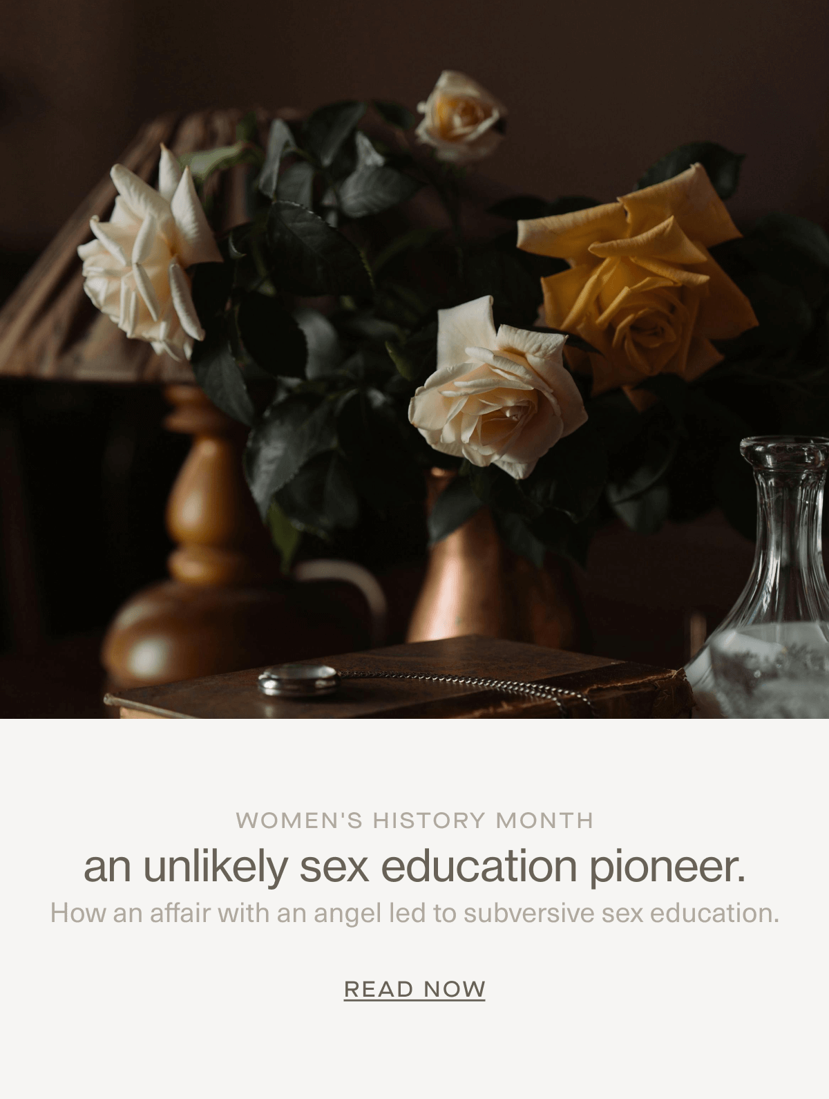 Women's History Month | an unlikely sex education pioneer. | How an affair with an angel led to subversive sex education. | Read Now