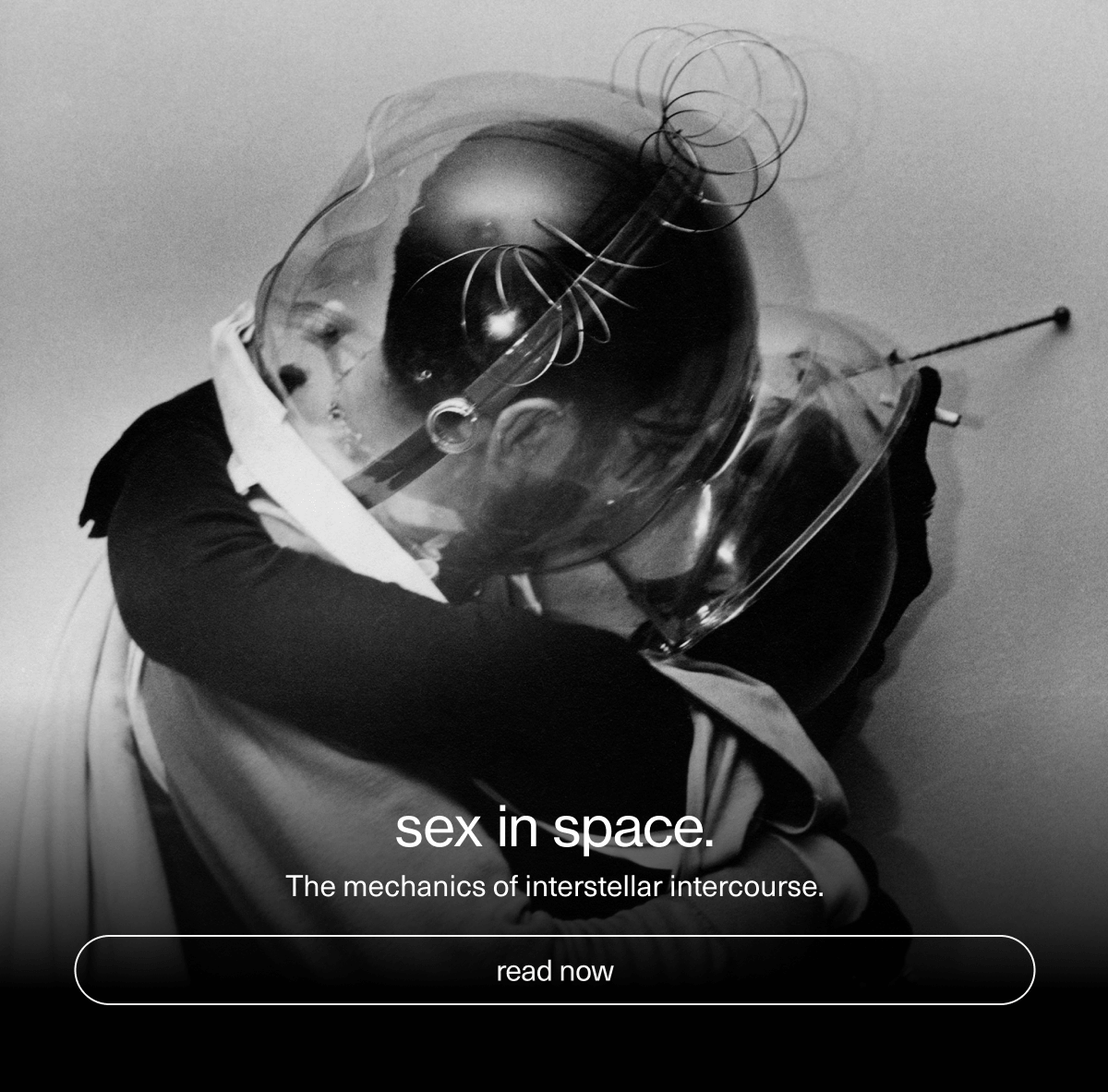 sex in space. | The mechanics of interstellar intercourse. | [ read now ]
