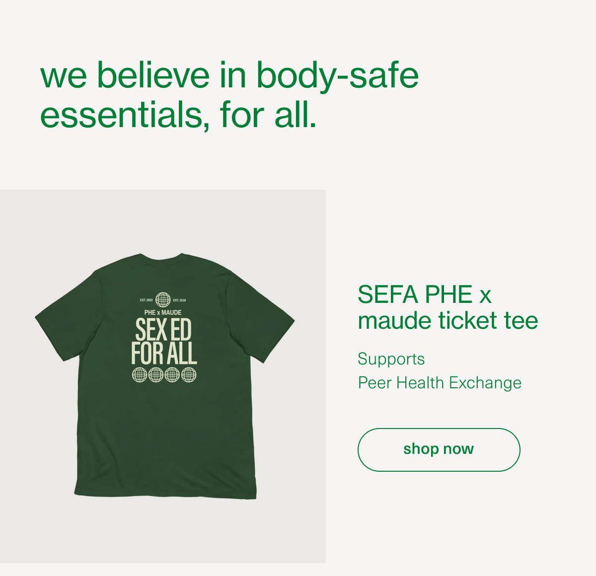 we believe in body-safe essentials, for all. | SEFA PHE x maude ticket tee | Supports Peer Health Exchange | [ shop now ]