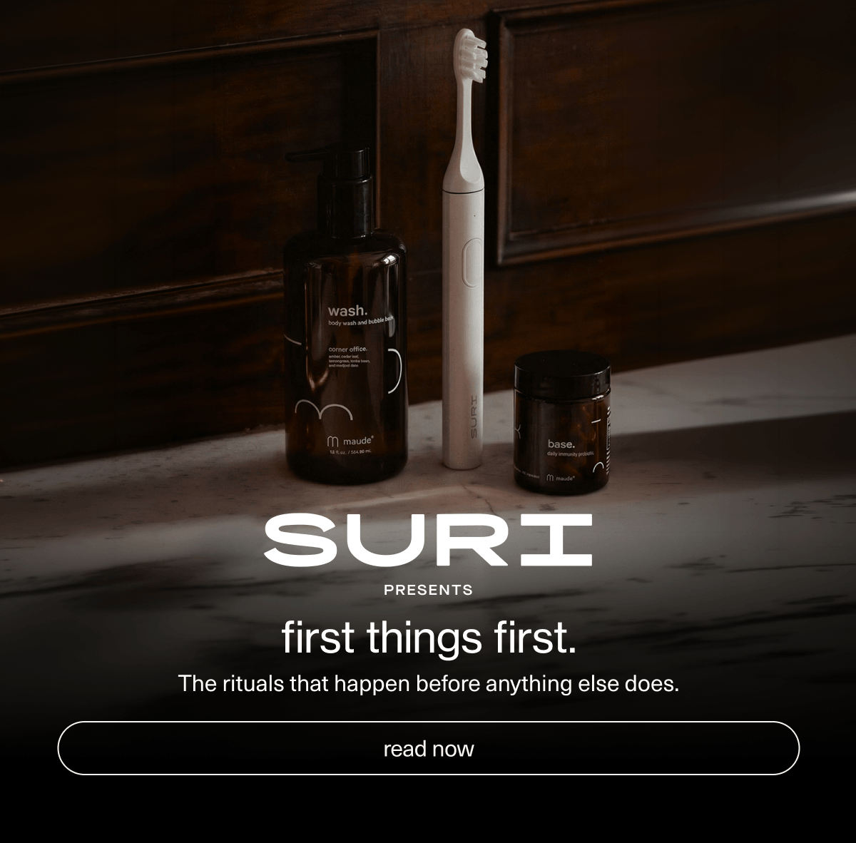 SURI presents | first things first. | The rituals that happen before anything else does. | [ read now ]