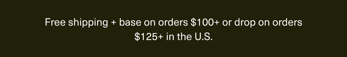 Free shipping on orders $85+ in the U.S., plus soothe on orders $100+ or shave on orders $125+.