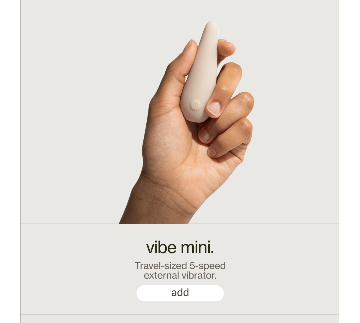 vibe mini. | Travel-sized 5-speed external vibrator. | [ add ]