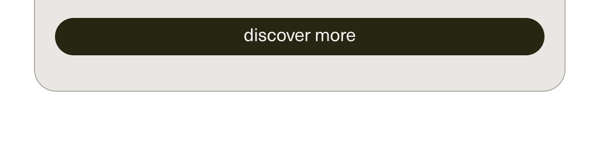 [ discover more ]