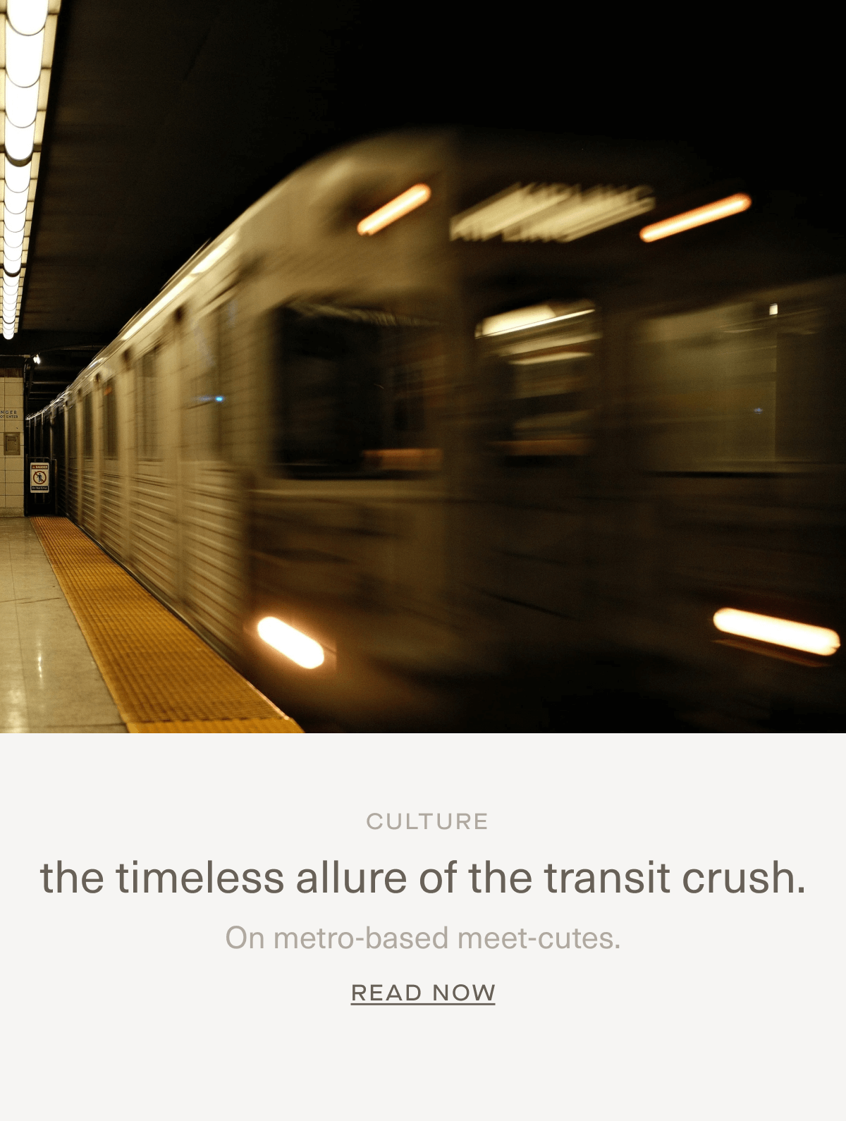 CULTURE | the timeless allure of the transit crush. | On metro-based meet-cutes. | Read Now