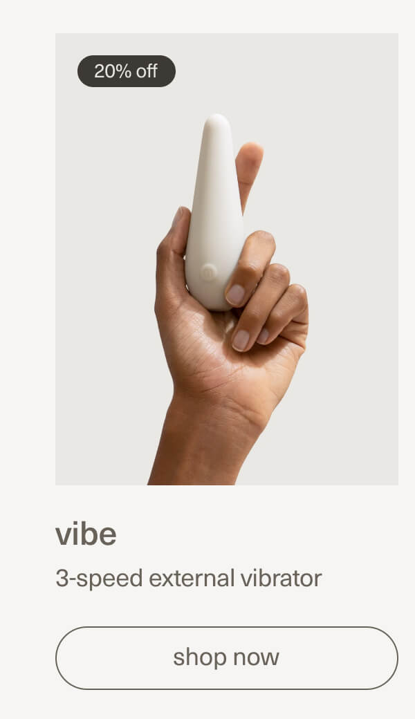 20% off | vibe | 3-speed external vibrator | [ shop now ]