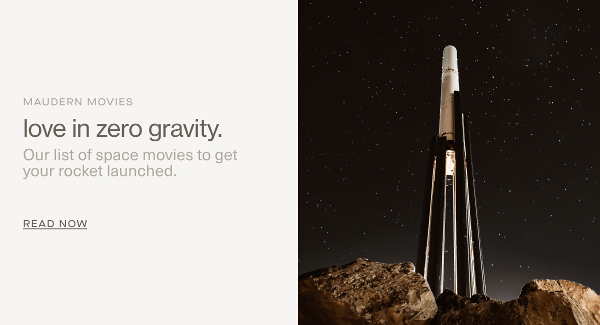 Maudern Movies | love in zero gravity. | Our list of space movies to get your rocket launched. | READ NOW