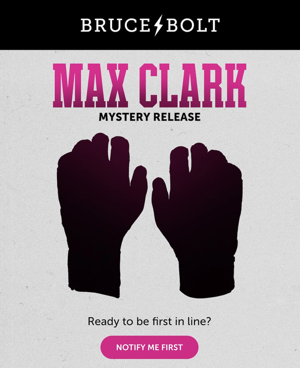 BRUCE BOLT Max Clark Teaser