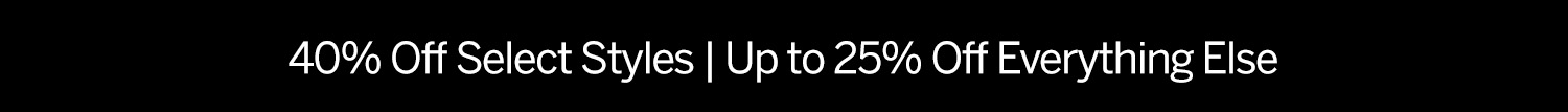 40% off Select Styles