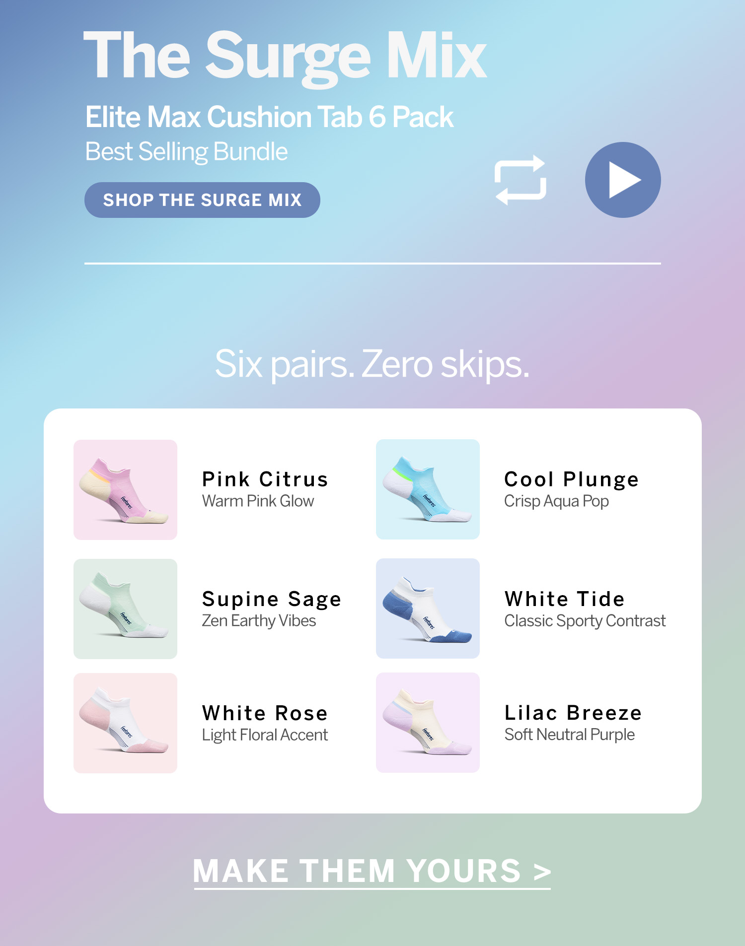 Six pairs. Zero skips. Make them yours