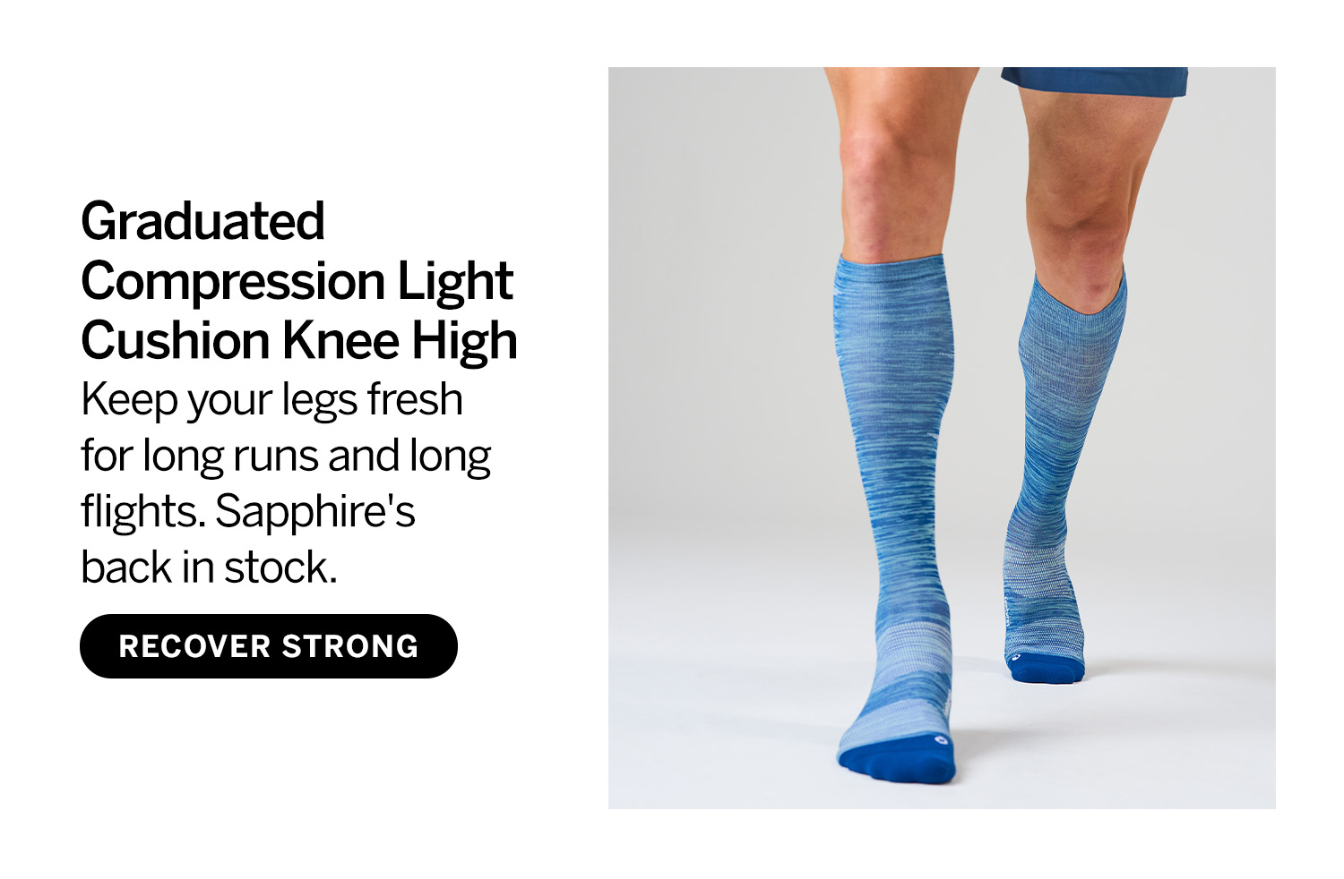 Graduated Compression Light Cushion Knee High. Recover strong.