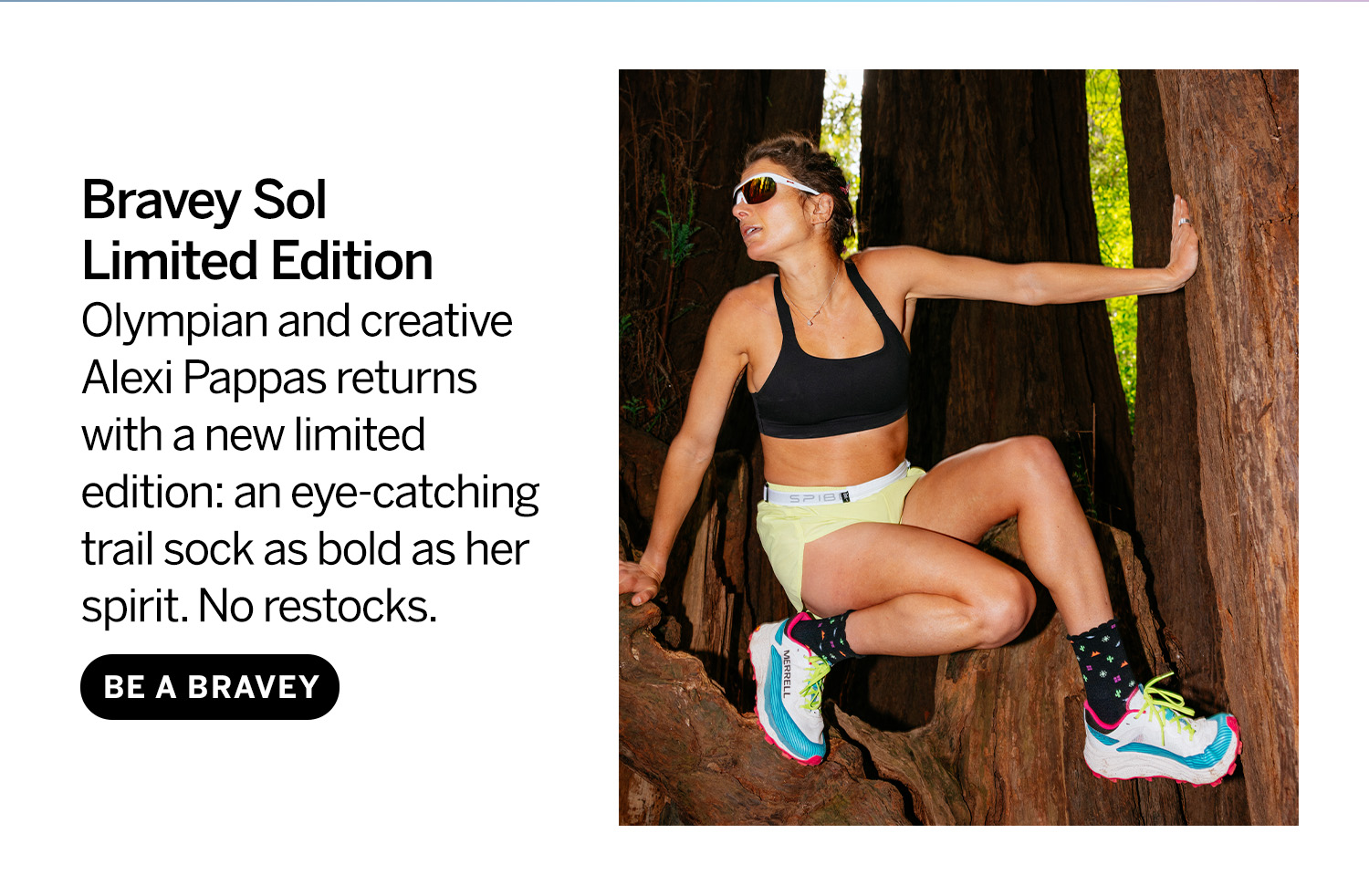 Bravey Sol Limited Edition. Be A Bravey.