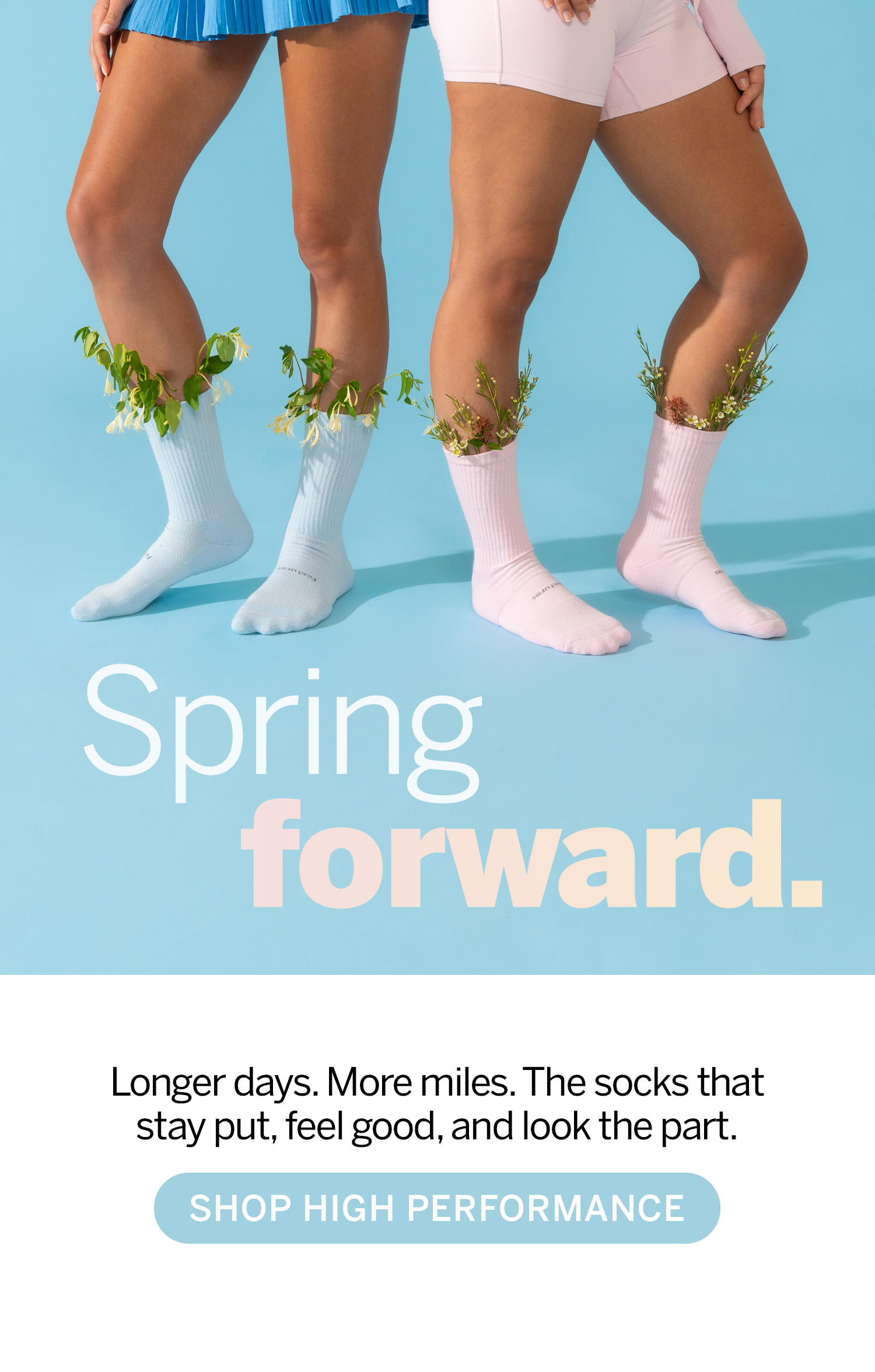 Spring forward. Shop High Performance socks
