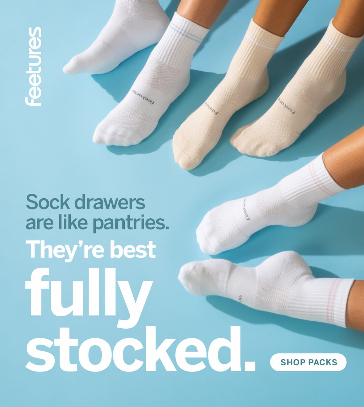 Sock drawers are like pantries. They're best fully stocked. Shop packs.