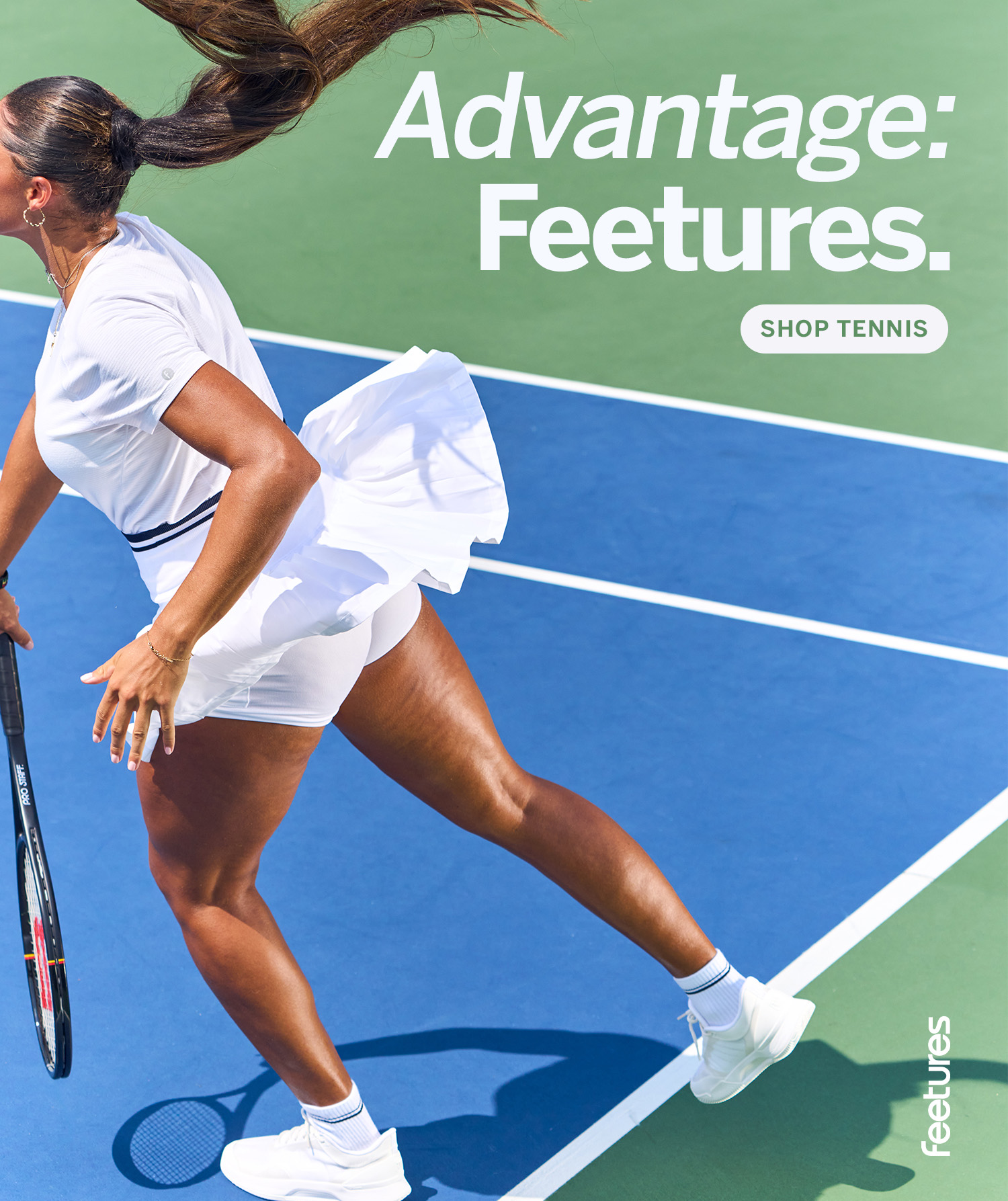 Advantage: Feetures. Shop Tennis. 