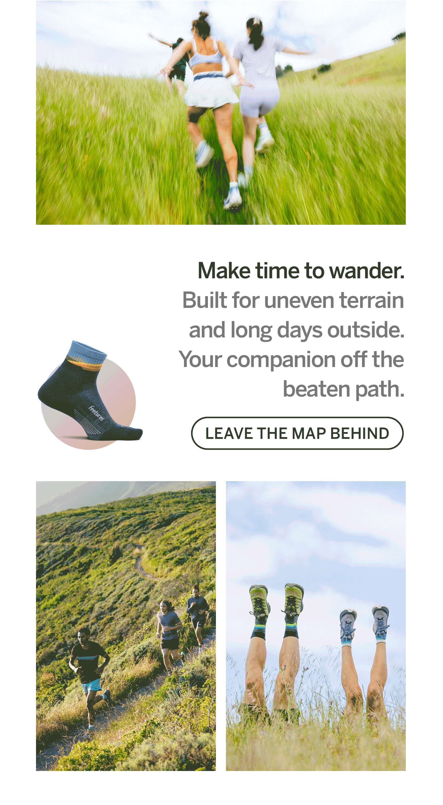 Make time to wander. Leave the map behind >