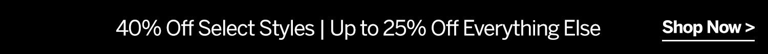 40% Off Select Styles