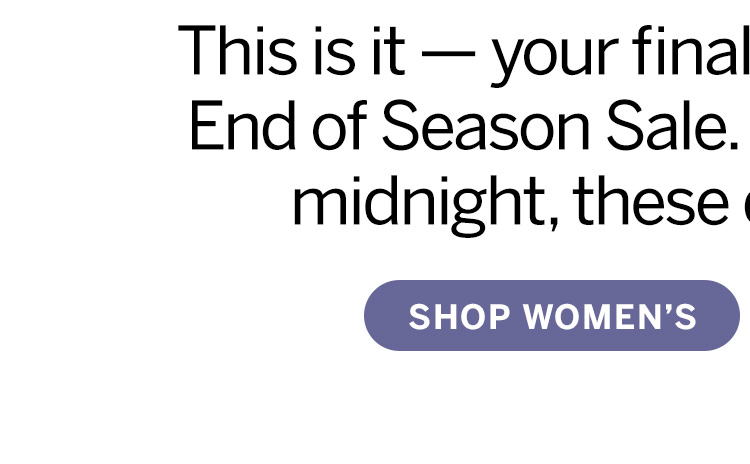 Shop Women's End of Season Sale