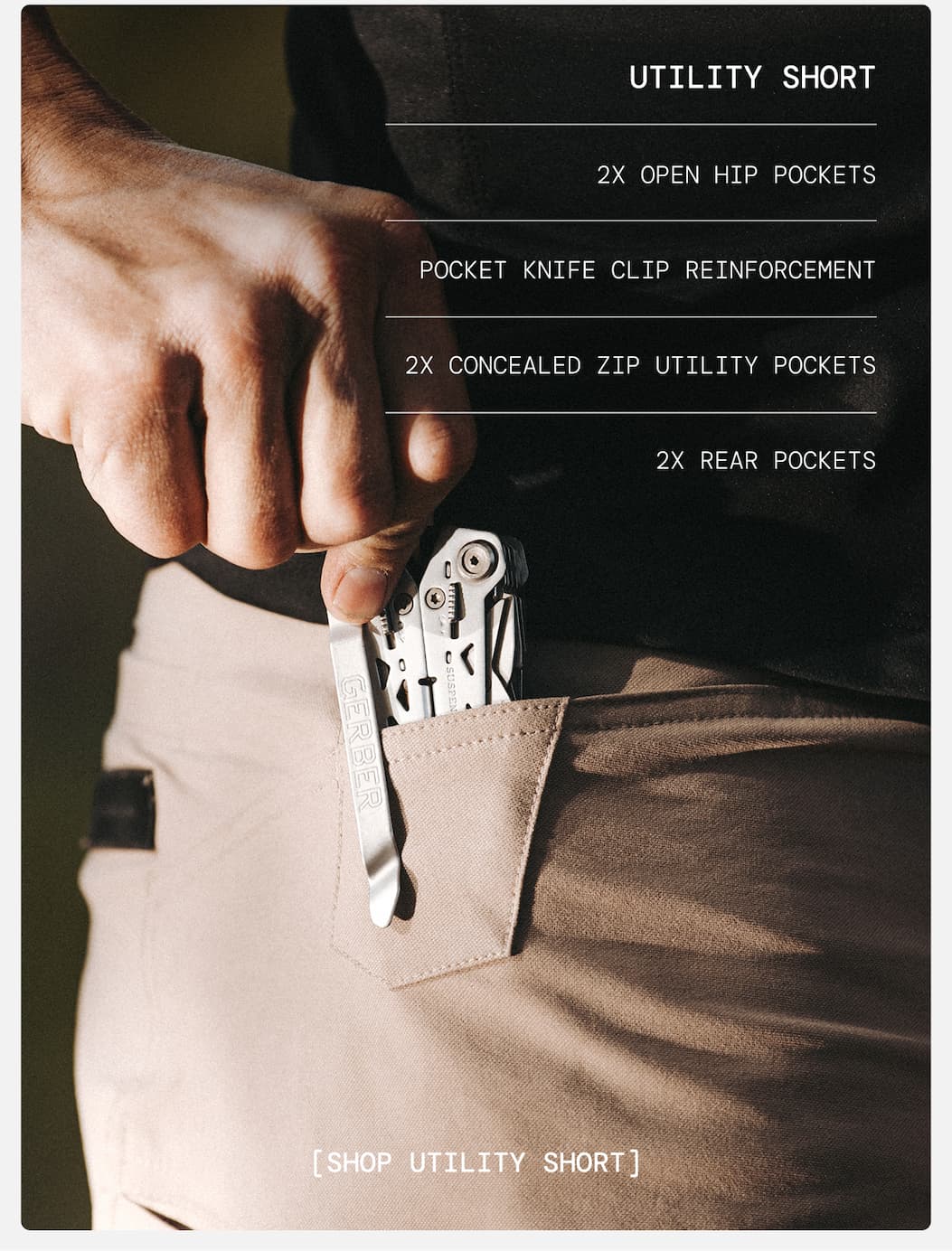 Shop the Rover Utility Short: UTILITY SHORT   2X OPEN HIP POCKETS   POCKET KNIFE CLIP REINFORCEMENT   2X CONCEALED ZIP UTILITY POCKETS   2X REAR POCKETS