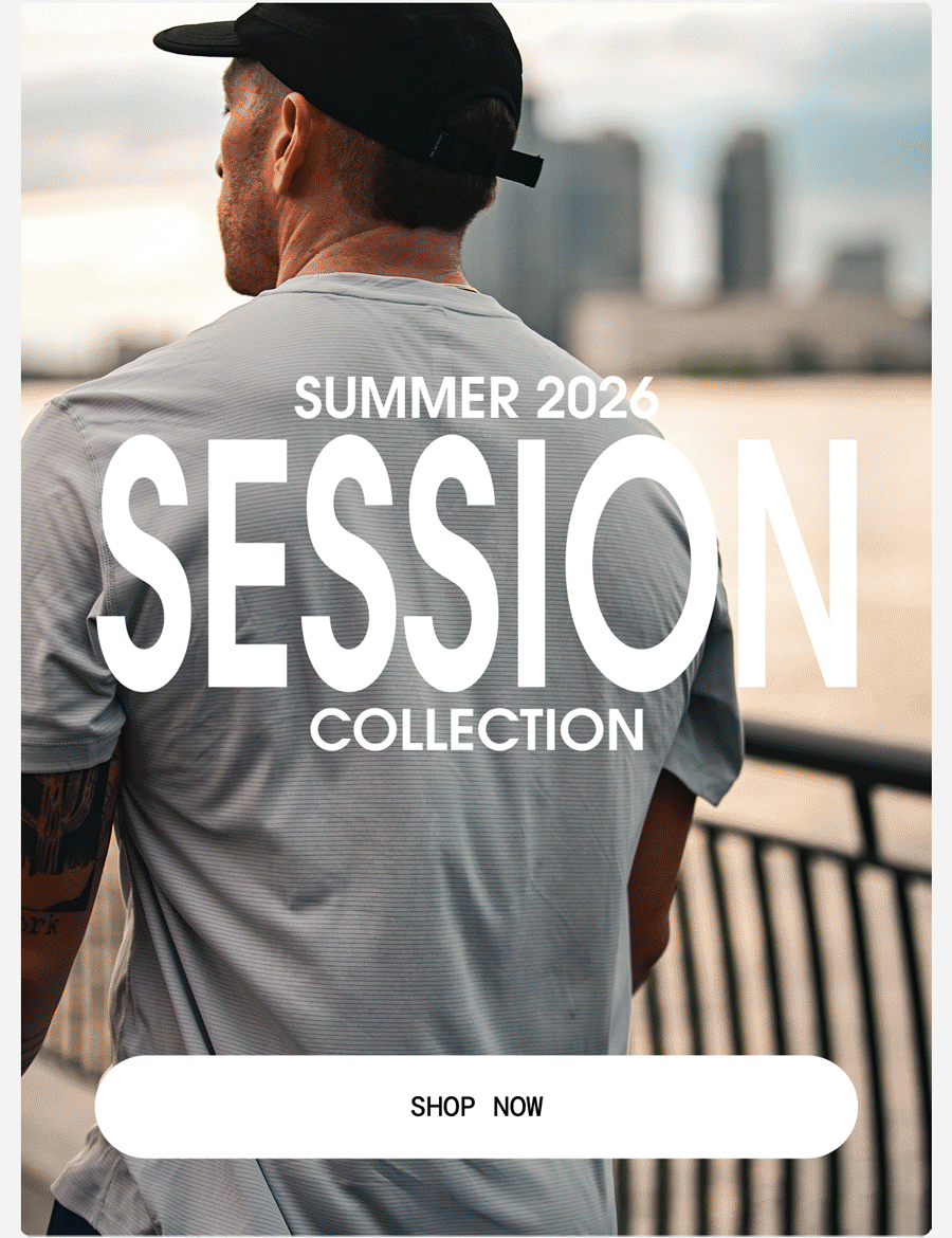 Summer 2026 Session Collection. Shop New Arrivals