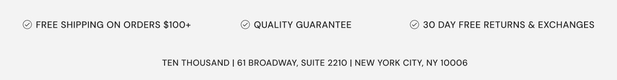 TEN THOUSAND | 61 BROADWAY, SUITE 2210 NEW YORK CITY, NY 10006 TEN THOUSAND | 61 BROADWAY, SUITE 2210 NEW YORK CITY, NY 10006