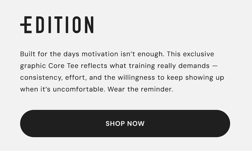 New Edition Core Tee Launch. Built for the days motivation isn’t enough. This exclusive graphic Core Tee reflects what training really demands — consistency, effort, and the willingness to keep showing up when it’s uncomfortable. Wear the reminder.