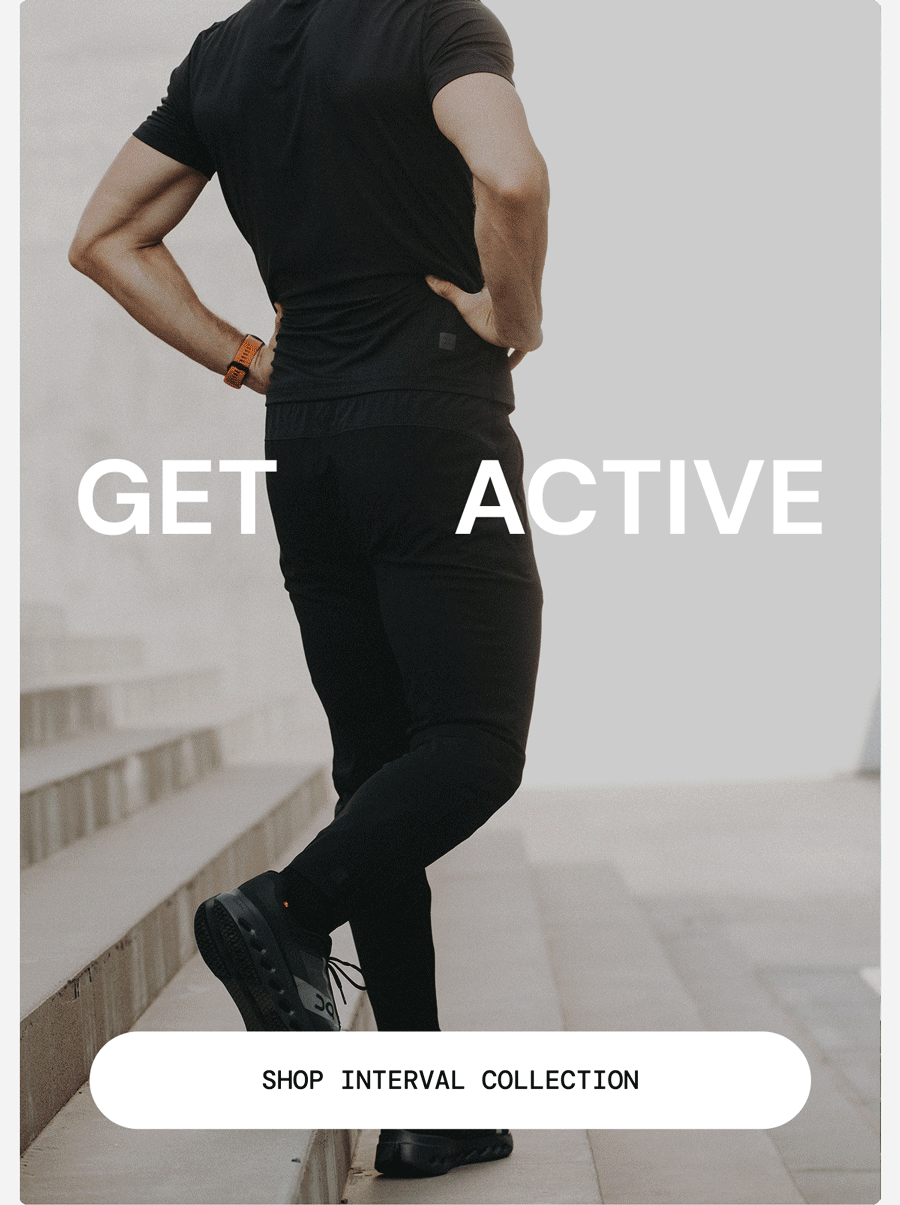 Get Active in the Interval Set