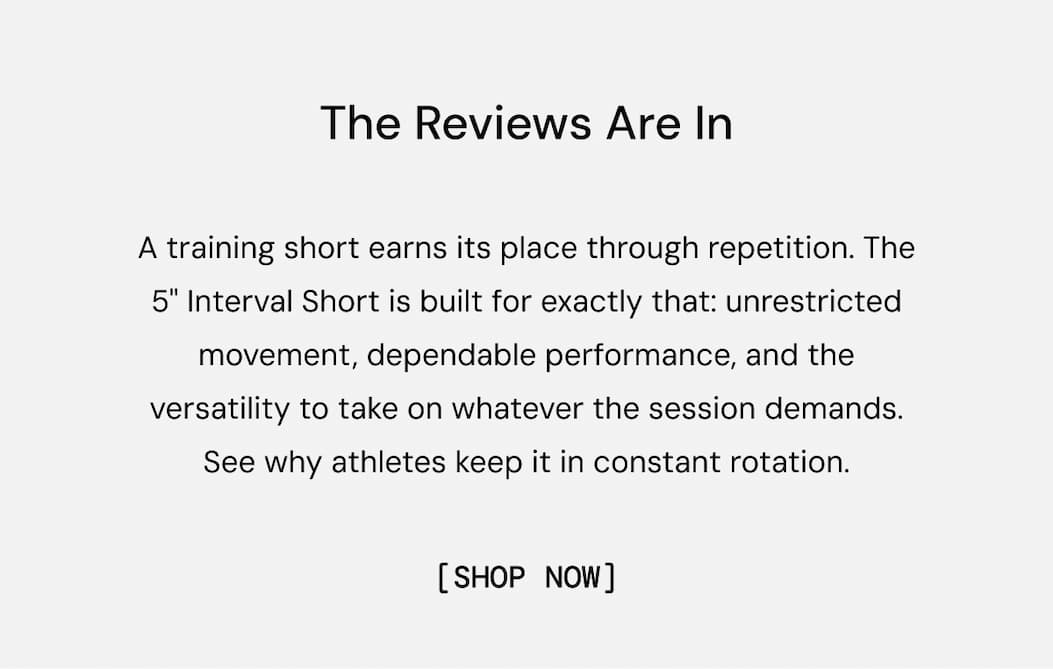 A training short earns its place through repetition. The 5" Interval Short is built for exactly that: unrestricted movement, dependable performance, and the versatility to take on whatever the session demands. See why athletes keep it in constant rotation. Shop 5" Interval Training Shorts Now