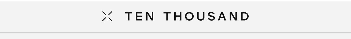 TEN THOUSAND TEN THOUSAND