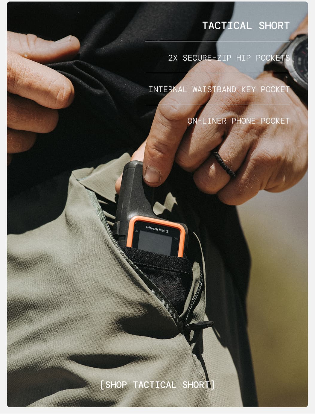 Product Specs for the TACTICAL SHORT   2X SECURE-ZIP HIP POCKETS   INTERNAL WAISTBAND KEY POCKET   ON-LINER PHONE POCKET