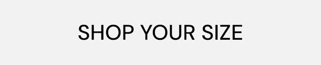 Shop Your Size Shop Your Size