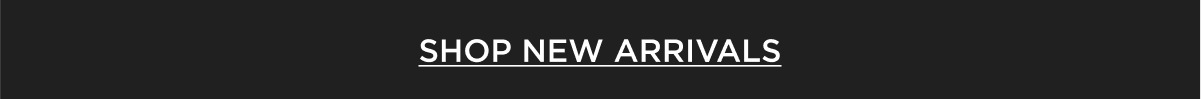 SHOP NEW ARRIVALS SHOP NEW ARRIVALS