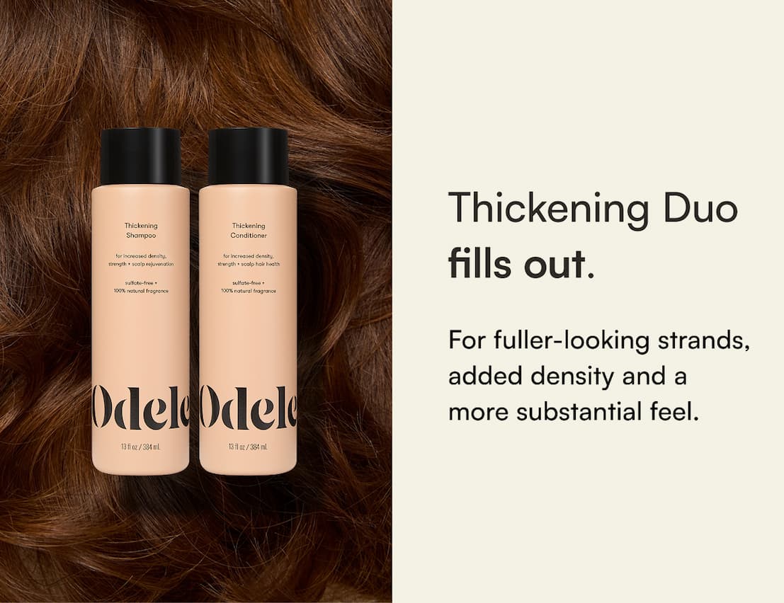 Thickening routine makes hair feel fuller-looking