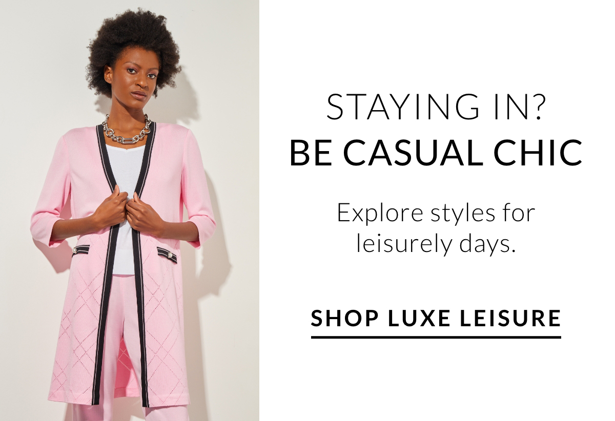 STAYING IN? BE CASUAL CHIC | SHOP LUXE LEISURE