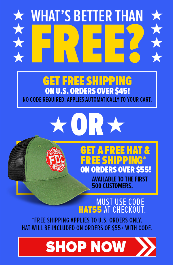 Spend $45 and automatically get Free Shipping. Or spend $55 and get free shipping and a free hat. Use code HAT55 at checkout. Free Shipping available for U.S. orders only.