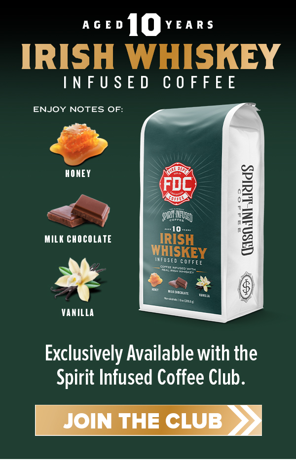 10 Year Old Irish Whiskey Infused Coffee. Exclusively available with the Spirit Infused Coffee Club.