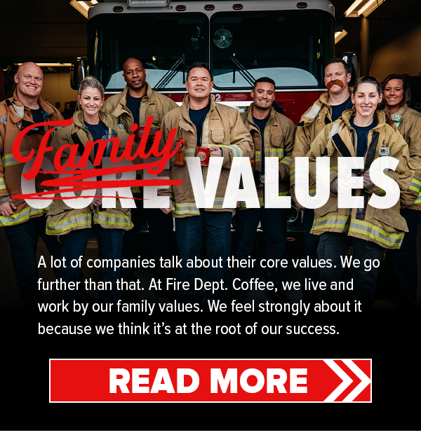 👨‍🚒👩‍🚒 It's Not Core Values. It's Family Values. Fire Department Coffee
