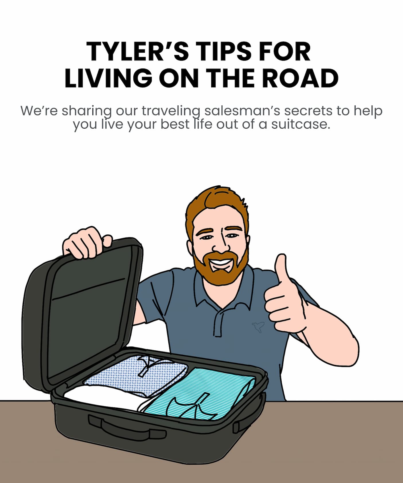 TYLER'S TIPS FOR LIVING ON THE ROAD