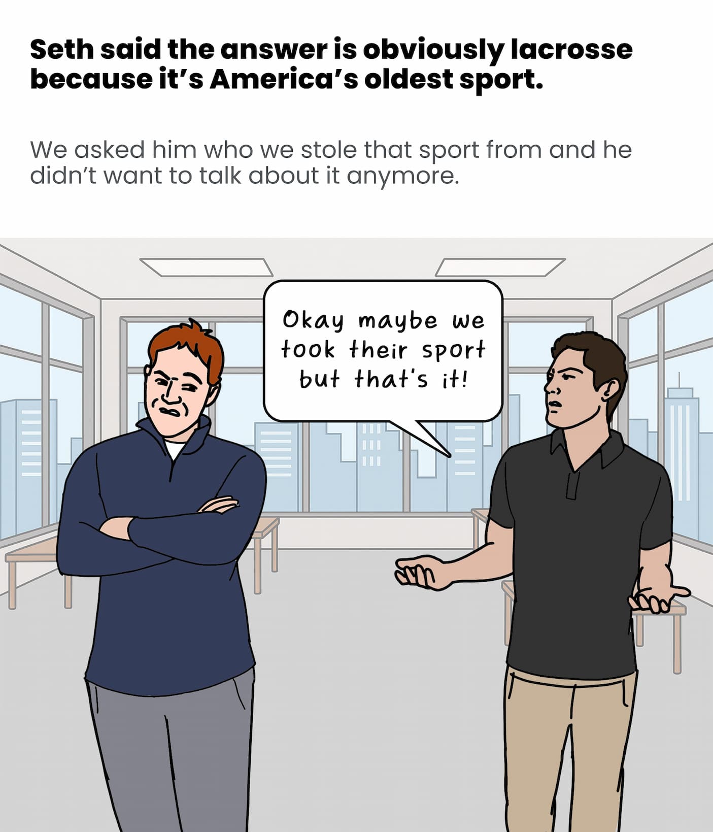 Seth said it was lacrosse