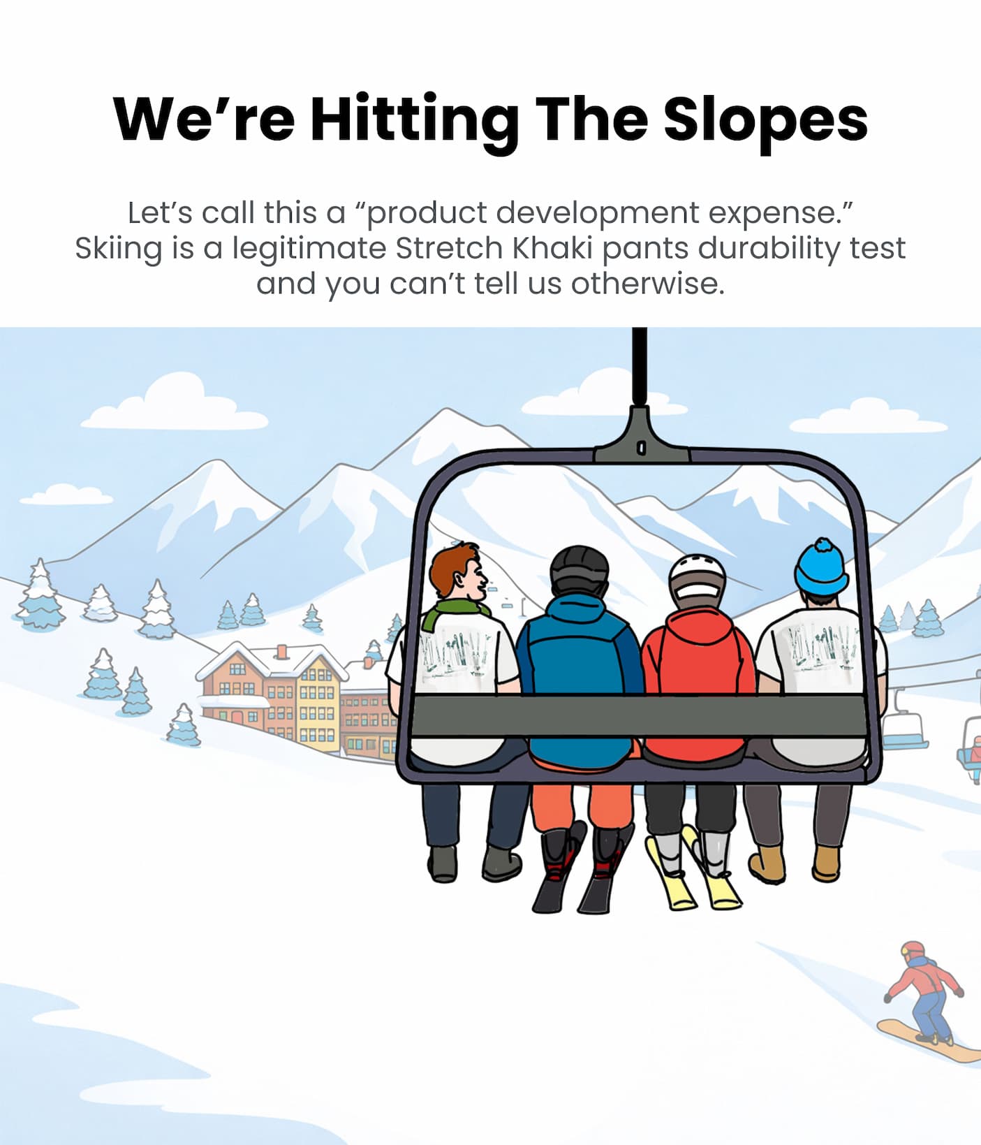 We're Hitting The Slopes