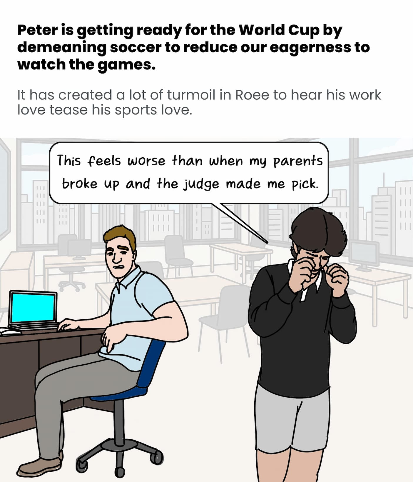 Peter is making fun of soccer