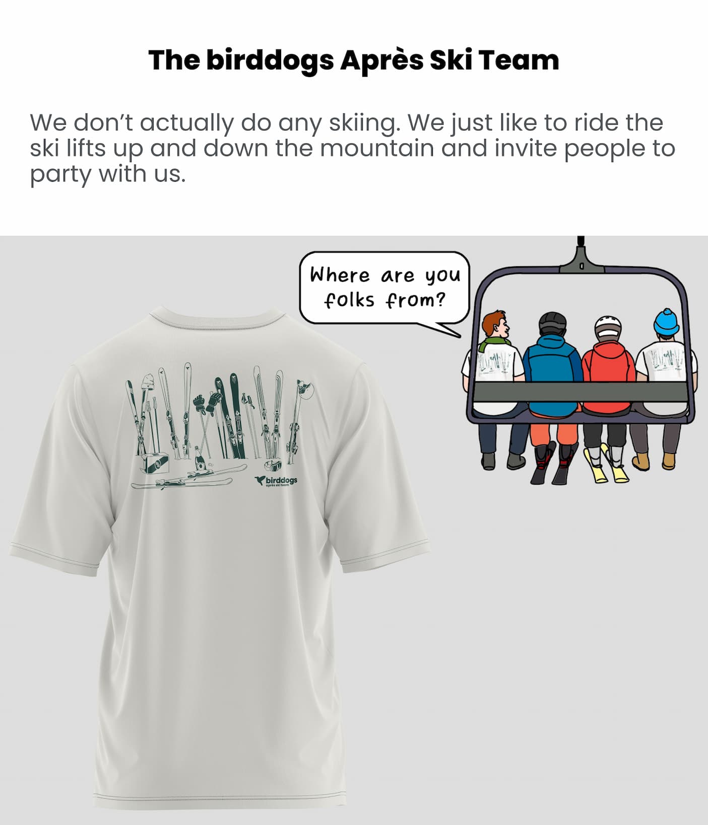 The birddogs Après Ski Team