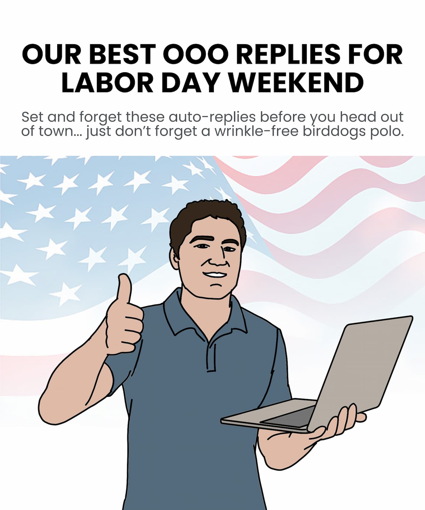 OUR BEST OOO REPLIES FOR LABOR DAY WEEKEND