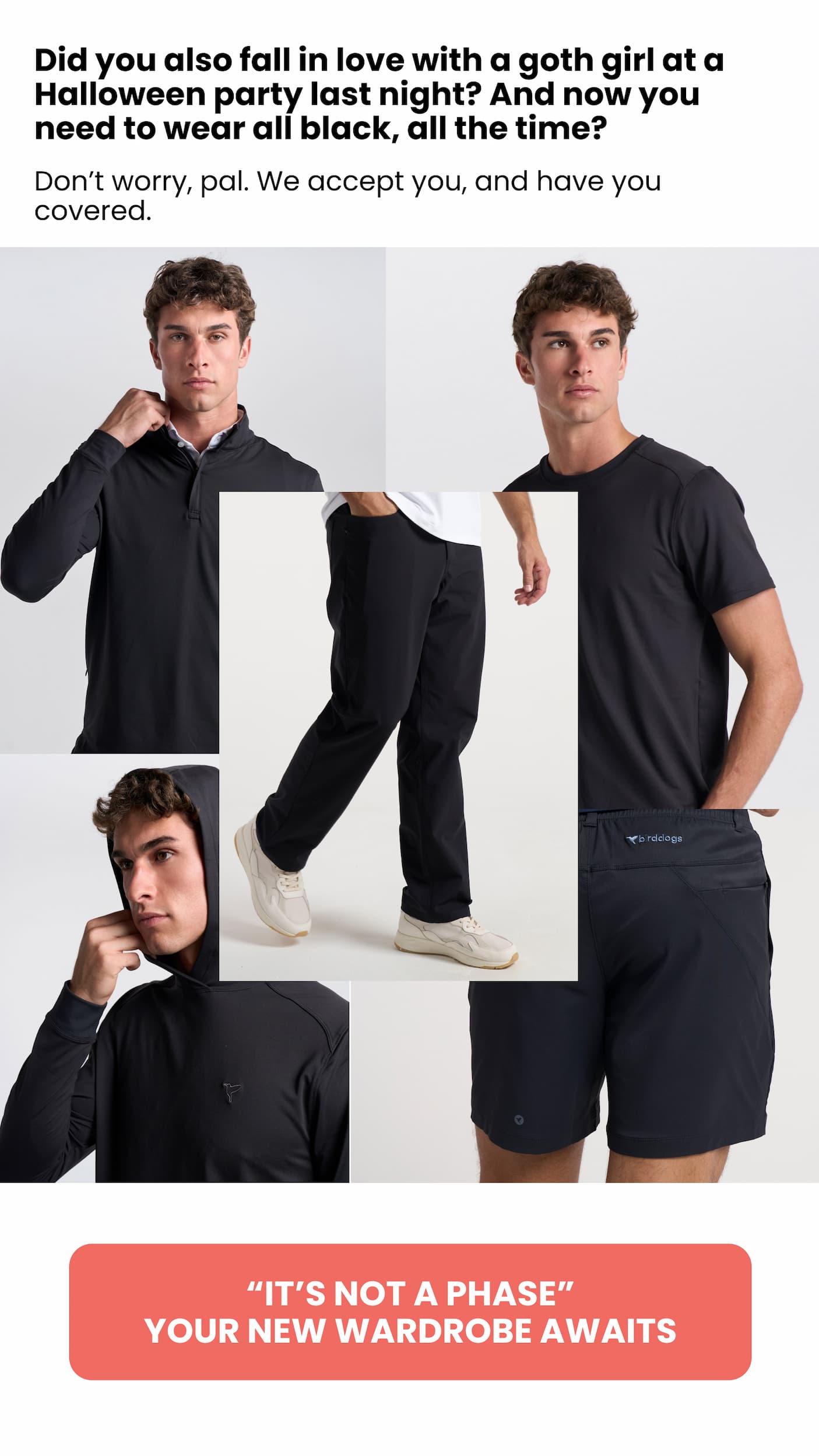 All Black birddogs. For your new Goth lifestyle.